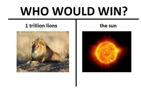 Who would win, sun or one trillion lions?